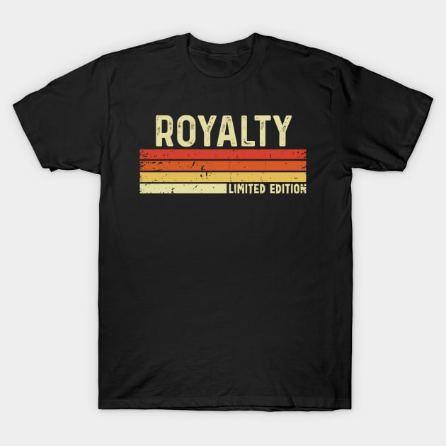 Royalty First Name Vintage Retro Gift For Royalty T-Shirt by CoolDesignsDz